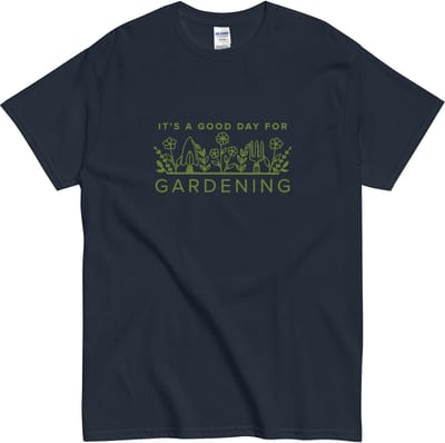 It's a Good Day for Gardening Tshirt - Vrouwen en Mannen - Tuinliefhebber Cadeau - Blauw - M