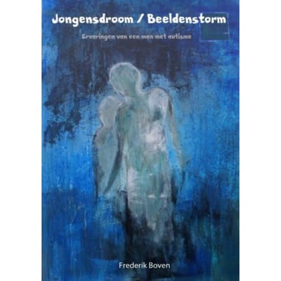 Jongensdroom; Beeldenstorm - Frederik Boven