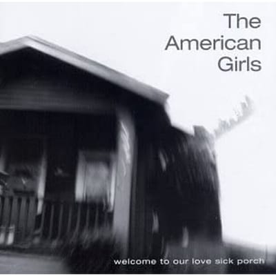 CD AMERICAN GIRLS - Welcome to Our Love Sick Porch PT341201 Manifesto 1996 US Rock Gebruikt