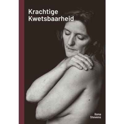 Krachtige Kwetsbaarheid - Ilona Stevens