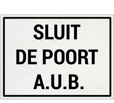 Sluit de poort AUB bord | Forex Re materiaal | 20 x 15 cm