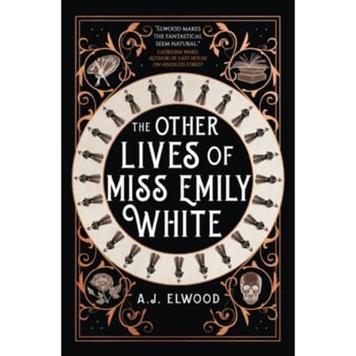 The Other Lives Of Miss Emily White - A.J. Elwood