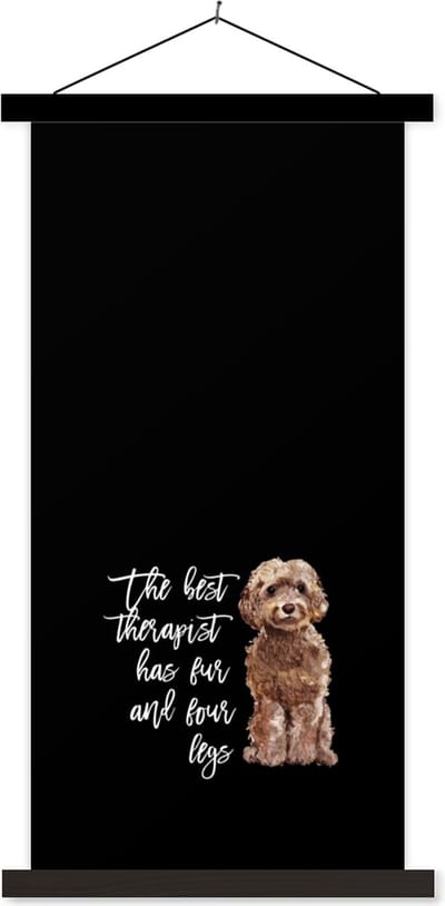 Posterhanger incl. Poster 40x80 cm - Schoolplaat - The best therapist has fur and four legs - Spreuken - Quotes - Honden - Textielposter - Zwarte latten