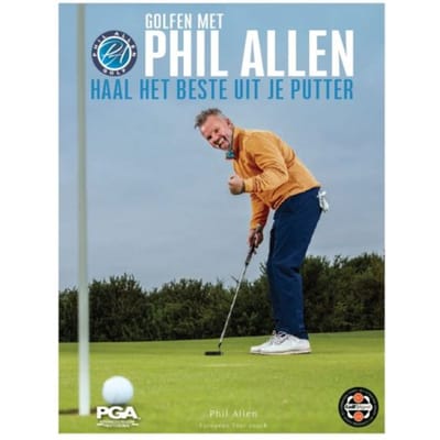 Haal Het Beste Uit Je Putter - Golfen Met Phil Allen - Phil Allen