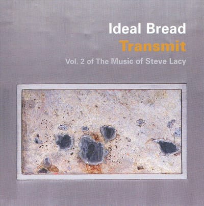 Transmit: Vol 2 Of The Music Of Steve Lacy