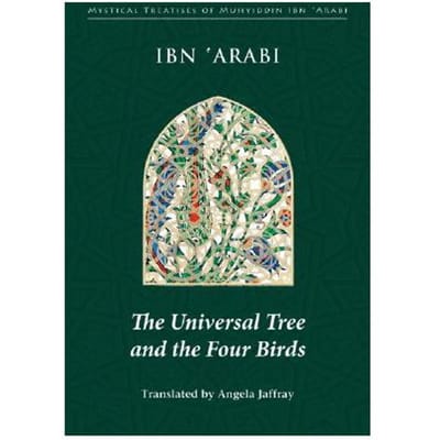 Universal Tree And The Four Birds - Muhyiddin Ibn'Arabi