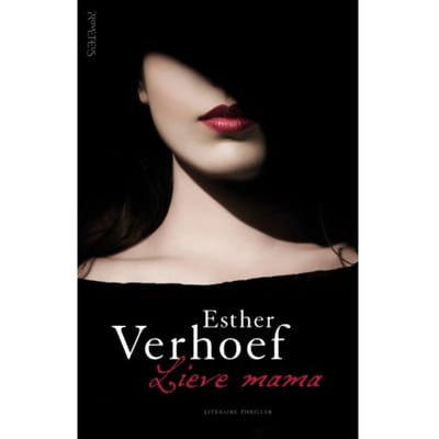 Lieve Mama - Esther Verhoef