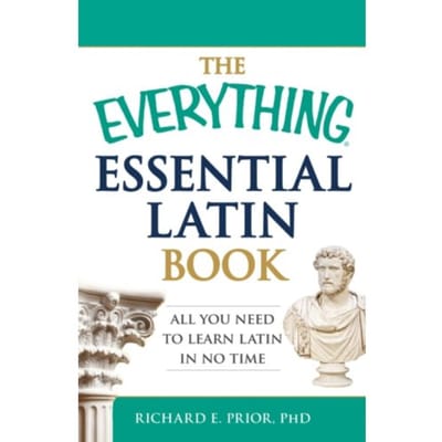 The Everything Essential Latin Book - Everything® Series - Richard E Prior