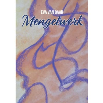 Mengelwerk - Eva van Baar