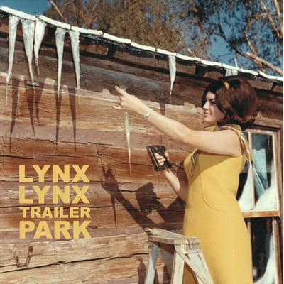 Lynx Lynx - Trailer Park (10" LP) (Limited Edition)