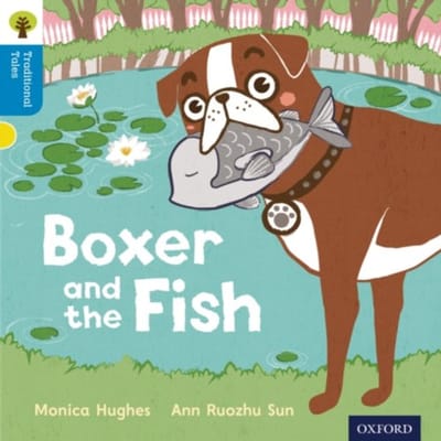 Oxford Reading Tree Traditional Tales: Level 3: Boxer And The Fish - Oxford Reading Tree - Monica Hughes