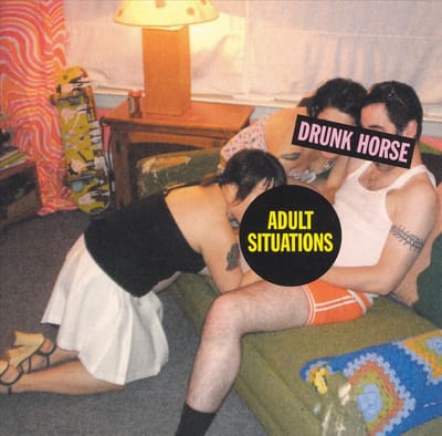 Adult Situations - Drunk Horse