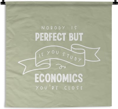Wandkleed - Wanddoek - Quote - Economics - Studeren - 180x180 cm - Wandtapijt