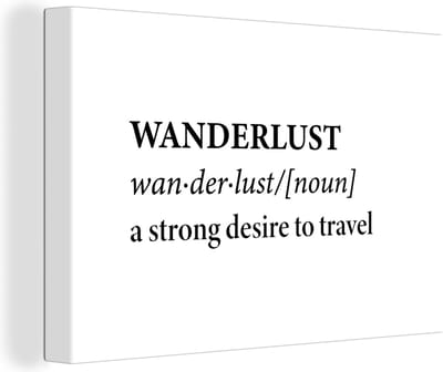 Canvas Schilderij Spreuken - Quotes - A strong desire to travel - Wanderlust - Reizen - 30x20 cm - Wanddecoratie