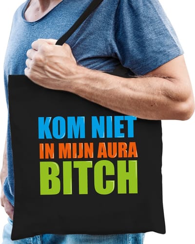 Kom niet in mijn aura bitch cadeau tas zwart voor heren cadeau katoenen tas zwart voor heren - kado tas / tasje / shopper