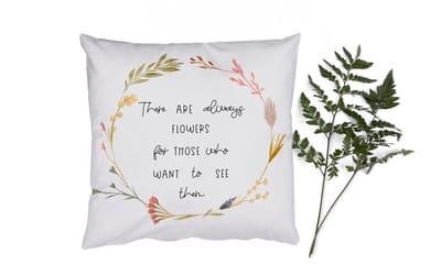 Sierkussens - Kussentjes Woonkamer - 40x40 cm - There are always flowers for those who want to see them - Spreuken - Quotes