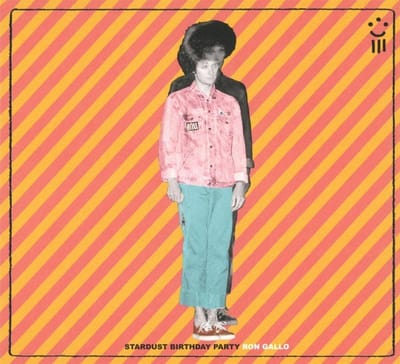 Stardust Birthday Party - Ron Gallo