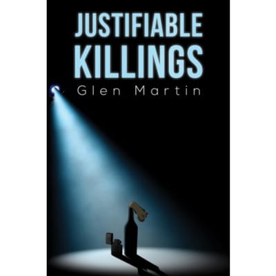 Justifiable Killings - Martin, Glen