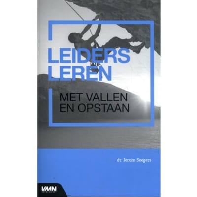 Leiders Leren, Met Vallen En Opstaan - Jeroen Seegers