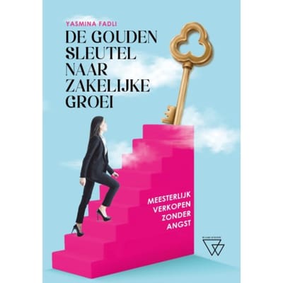 De Gouden Sleutel Naar Zakelijke Groei - Yasmina Fadli