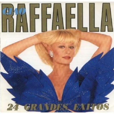 Ciao Raffaella - Raffaella Carra