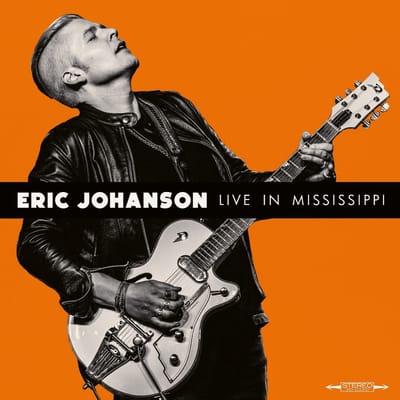 Live In Mississippi - Eric Johanson