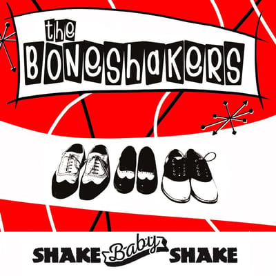 The Boneshakers - Shake Baby Shake (7" Single)