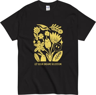 Dames en Heren T Shirt met Bloemen en Quote - Let Your Dreams Blossom - Zwart - S