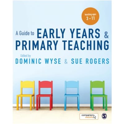 A Guide To Early Years And Primary Teaching - Wyse, Dominic