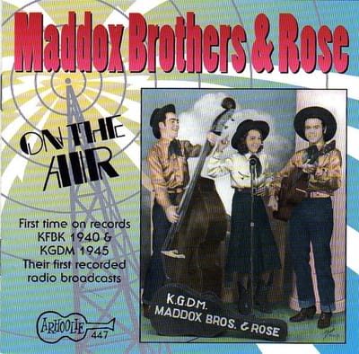 The Maddox Brothers & Rose - On The Air: The 1940s (CD)