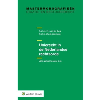 Unierecht In De Nederlandse Rechtsorde - F.H. van der Burg