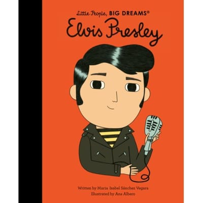 Elvis Presley - Little People, Big Dreams - Maria Isabel Sanchez Vegara