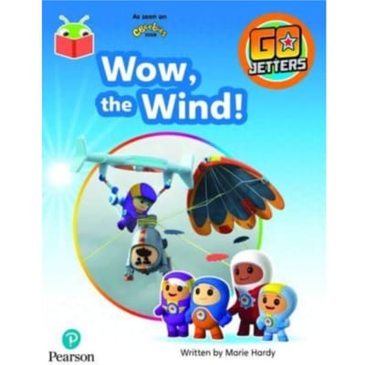 Bug Club Independent Phase 4 Unit 12: Go Jetters: Wow, The Wind!