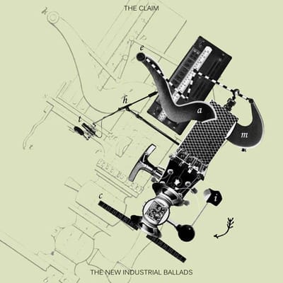 Claim - The New Industrial Ballads (CD)