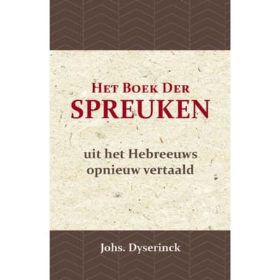 Het Boek Der Spreuken - Johs Dyserinck