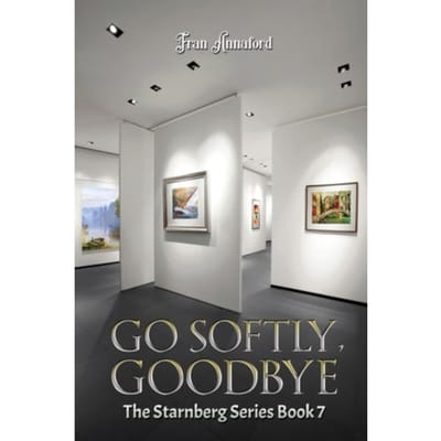 Go Softly, Goodbye - Annaford, Fran