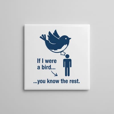 Grappige 15×15 cm Keramische Tegel – “If I Were a Bird… You Know the Rest” Sarcastische Humor Wanddecoratie