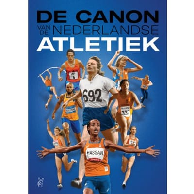 De Canon Van De Nederlandse Atletiek - Rolf Bos