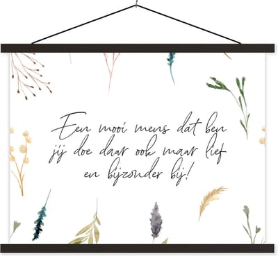 Posterhanger incl. Poster 40x30 cm - Schoolplaat - Quotes - Spreuken - Vriendschap - Vrienden - Een mooi mens dat ben jij - Textielposter - Zwarte latten