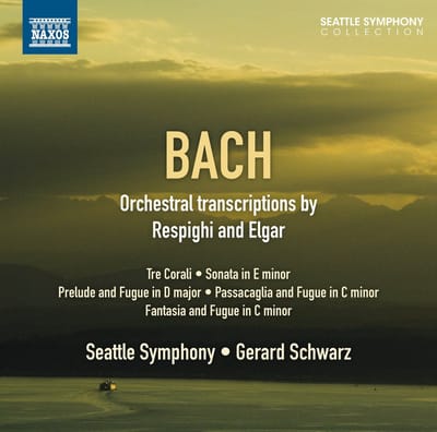 Seattle Symphony Orchestra, Gerard Schwarz - Orchestral Transcriptions By Respighi And Elgar (Tre Corali | Sonata In E Minor | Prelude And Fugue In D Major | Passacaglia And Fugue In C Minor | Fantasia And Fugue In C Minor) (CD)