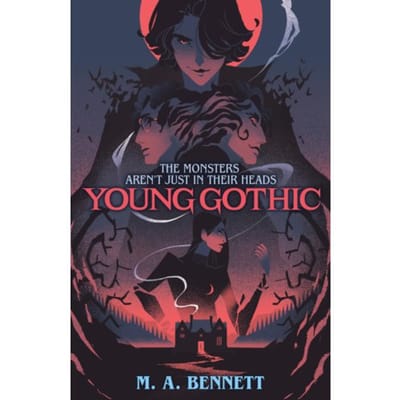 Young Gothic - Welbeck Children's Books - M.A. Bennett