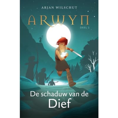 De Schaduw Van De Dief - Arwyn - Arjan Wilschut