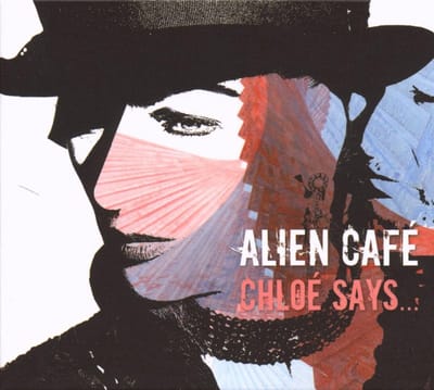 Alien Café - Chloe Says (CD)