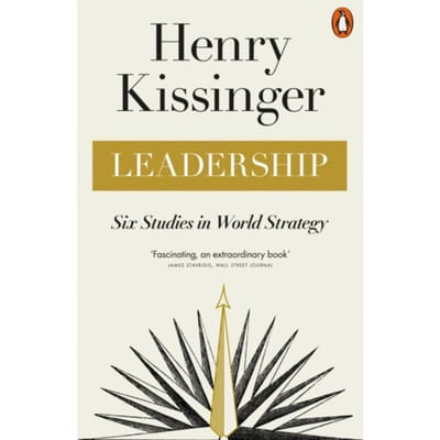 Leadership - Henry Kissinger