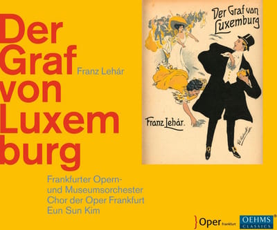 Frankfurter Opern- Und Museumsorchester, Chorus Of The Frankfurt Opera, Eun Sun Kim - Lehár: Der Graf von Luxemburg (2 CD)