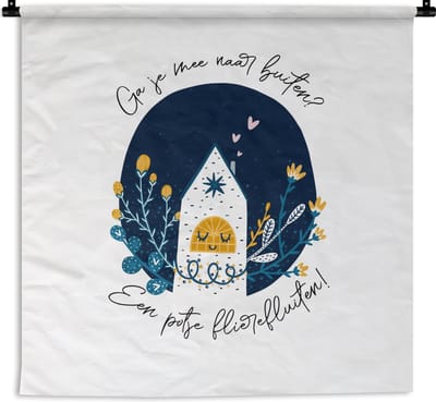 Wandkleed - Wanddoek - Spreuken - Quotes - Ga je mee naar buiten? - 180x180 cm - Wandtapijt