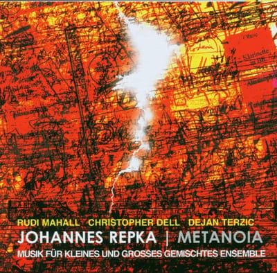 Johannes Repka - Metanoia - Musik Für Kleines Und Grosses Gemischtes Ensemble (CD)