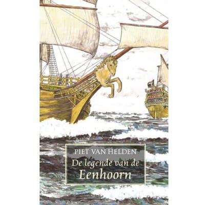 De Legende Van De Eenhoorn - Piet van Helden