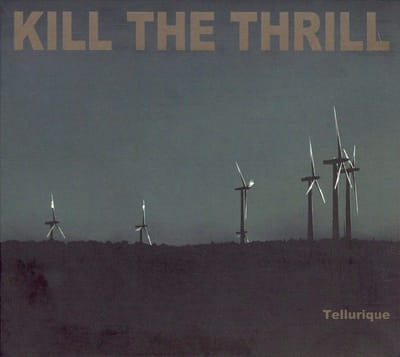 Tellurique - Kill The Thrill