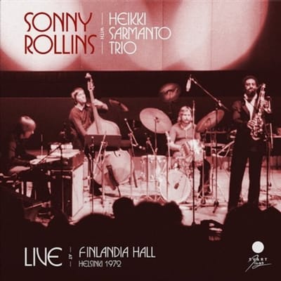 Live At Finlandia Hall, Helsinki 1972 - Sonny Rollins
